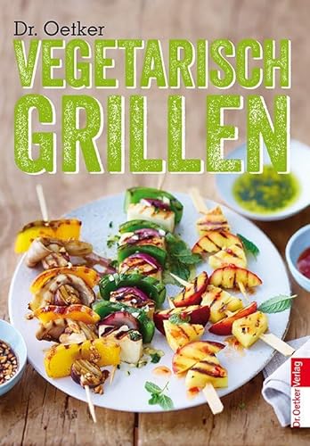 Vegetarisch Grillen von Dr. Oetker Verlag